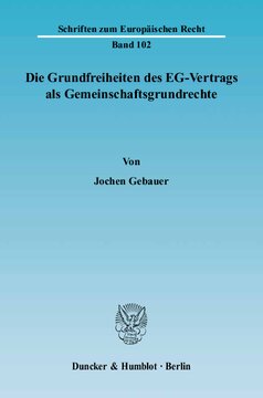 Die Grundfreiheiten des EG-Vertrags als Gemeinschaftsgrundrechte