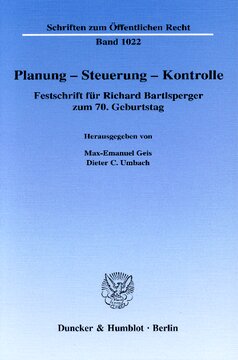 Planung – Steuerung – Kontrolle: Festschrift für Richard Bartlsperger zum 70. Geburtstag