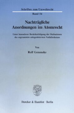 Nachträgliche Anordnungen im Atomrecht: Unter besonderer Berücksichtigung der Maßnahmen des sogenannten anlageninternen Notfallschutzes