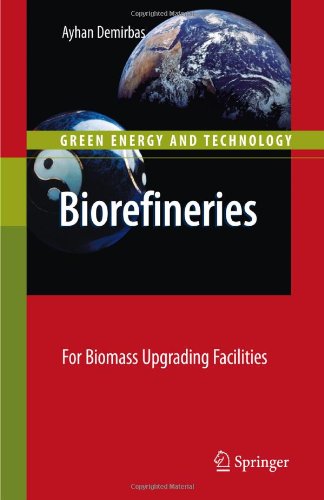 Biorefineries: For Biomass Upgrading Facilities ()