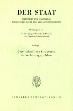 Gesellschaftliche Strukturen als Verfassungsproblem: Intermediäre Gewalten, Assoziationen, Öffentliche Körperschaften im 18. und 19. Jahrhundert. Gründungstagung der Vereinigung für Verfassungsgeschichte in Hofgeismar am 3./4. Oktober 1977. Red.: Helmut Quaritsch