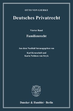 Deutsches Privatrecht: Vierter Band: Familienrecht. Aus dem Nachlaß hrsg. von Karl Kroeschell / Karin Nehlsen-von Stryk
