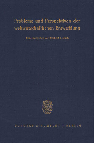 Probleme und Perspektiven der weltwirtschaftlichen Entwicklung: Jahrestagung des Vereins für Socialpolitik in Travemünde 1984