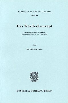 Das Würde-Konzept: Eine normfunktionale Explikation des Begriffes Würde in Art. 1 Abs. 1 GG