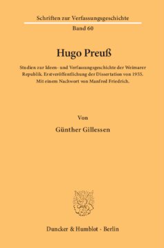 Hugo Preuß: Studien zur Ideen- und Verfassungsgeschichte der Weimarer Republik. Erstveröffentlichung der Dissertation von 1955. Mit einem Nachwort von Manfred Friedrich