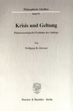 Krisis und Geltung: Phänomenologische Probleme des Anfangs
