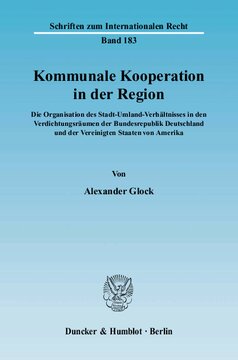Kommunale Kooperation in der Region: Die Organisation des Stadt-Umland-Verhältnisses in den Verdichtungsräumen der Bundesrepublik Deutschland und der Vereinigten Staaten von Amerika