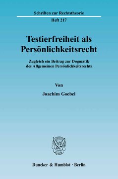 Testierfreiheit als Persönlichkeitsrecht: Zugleich ein Beitrag zur Dogmatik des Allgemeinen Persönlichkeitsrechts