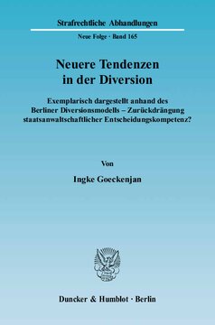 Neuere Tendenzen in der Diversion: Exemplarisch dargestellt anhand des Berliner Diversionsmodells - Zurückdrängung staatsanwaltschaftlicher Entscheidungskompetenz?