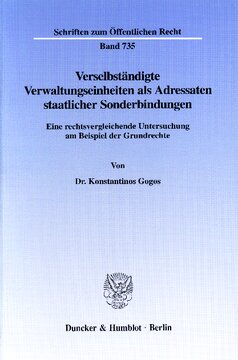 Verselbständigte Verwaltungseinheiten als Adressaten staatlicher Sonderbindungen: Eine rechtsvergleichende Untersuchung am Beispiel der Grundrechte