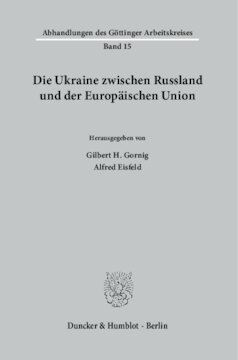 Die Ukraine zwischen Russland und der Europäischen Union