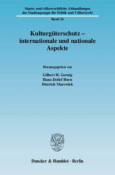 Kulturgüterschutz - internationale und nationale Aspekte