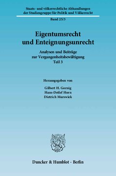 Eigentumsrecht und Enteignungsunrecht: Analysen und Beiträge zur Vergangenheitsbewältigung, Teil 3