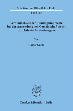 Verbindlichkeit der Bundesgrundrechte bei der Anwendung von Gemeinschaftsrecht durch deutsche Staatsorgane