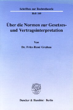 Über die Normen zur Gesetzes- und Vertragsinterpretation