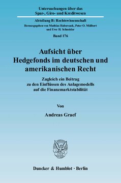 Aufsicht über Hedgefonds im deutschen und amerikanischen Recht: Zugleich ein Beitrag zu den Einflüssen des Anlagemodells auf die Finanzmarktstabilität