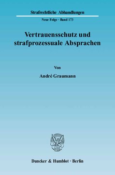 Vertrauensschutz und strafprozessuale Absprachen
