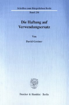 Die Haftung auf Verwendungsersatz