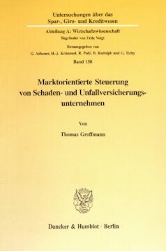 Marktorientierte Steuerung von Schaden- und Unfallversicherungsunternehmen