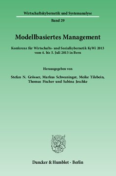 Modellbasiertes Management: Konferenz für Wirtschafts- und Sozialkybernetik KyWi 2013 vom 4. bis 5. Juli 2013 in Bern