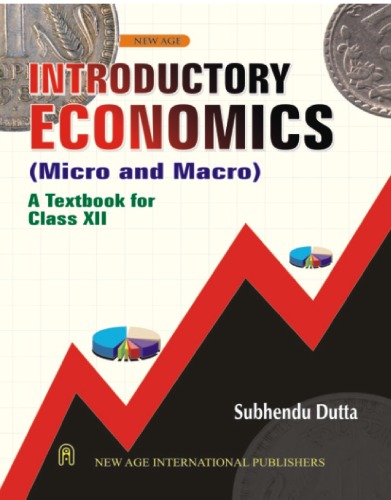 Introductory Economics (Micro and Macro): A Textbook for Class XII
