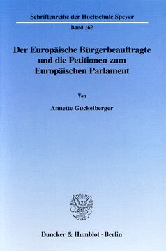 Der Europäische Bürgerbeauftragte und die Petitionen zum Europäischen Parlament: Eine Bestandsaufnahme zu Beginn des 21. Jahrhunderts