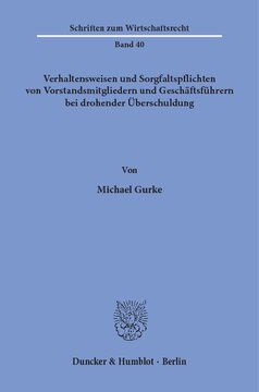 Verhaltensweisen und Sorgfaltspflichten von Vorstandsmitgliedern und Geschäftsführern bei drohender Überschuldung