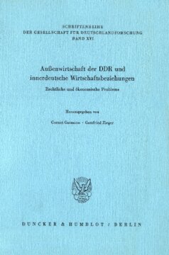Außenwirtschaft der DDR und innerdeutsche Wirtschaftsbeziehungen: Rechtliche und ökonomische Probleme