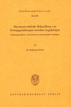 Die steuerrechtliche Behandlung von Vertragsgestaltungen zwischen Angehörigen: Verfassungsrechtliche, methodische und steuerrechtliche Grundlagen