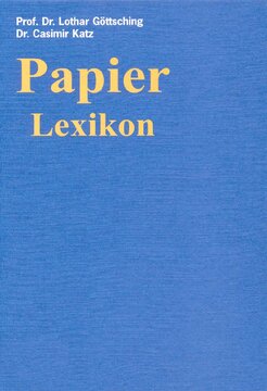 Papier-Lexikon: 3 Bände. Bd. I: A–F. Bd. II: G–Q. Bd. III: R–Z