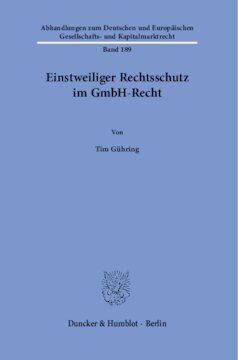 Einstweiliger Rechtsschutz im GmbH-Recht