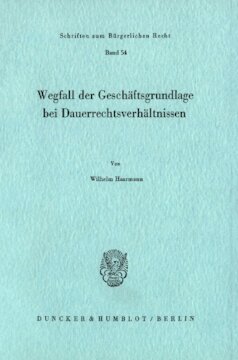 Wegfall der Geschäftsgrundlage bei Dauerrechtsverhältnissen