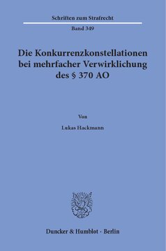 Die Konkurrenzkonstellationen bei mehrfacher Verwirklichung des § 370 AO