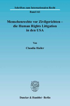 Menschenrechte vor Zivilgerichten – die Human Rights Litigation in den USA