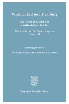 Wirklichkeit und Dichtung: Studien zur englischen und amerikanischen Literatur. Festschrift zum 60. Geburtstag von Franz Link