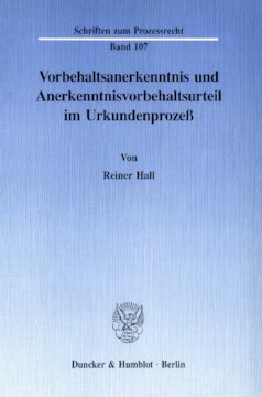Vorbehaltsanerkenntnis und Anerkenntnisvorbehaltsurteil im Urkundenprozeß