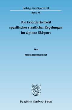 Die Erforderlichkeit spezifischer staatlicher Regelungen im alpinen Skisport