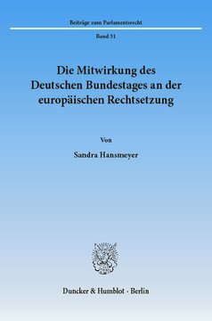 Die Mitwirkung des Deutschen Bundestages an der europäischen Rechtsetzung