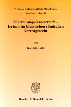 Si error aliquis intervenit – Irrtum im klassischen römischen Vertragsrecht