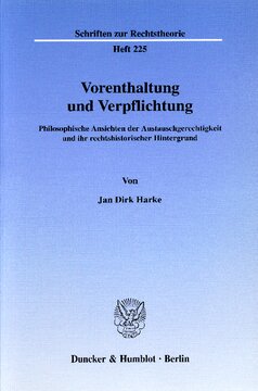Vorenthaltung und Verpflichtung: Philosophische Ansichten der Austauschgerechtigkeit und ihr rechtshistorischer Hintergrund