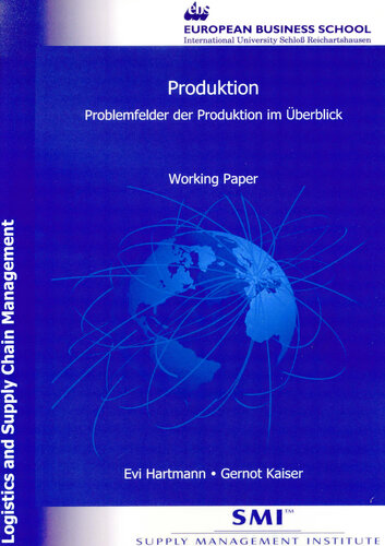 Produktion: Problemfelder der Produktion im Überblick. Working Paper aus der Reihe Logistics and Supply Chain Management