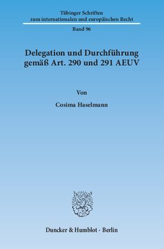Delegation und Durchführung gemäß Art. 290 und 291 AEUV