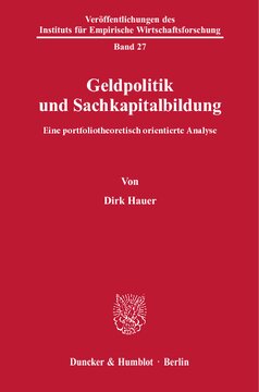 Geldpolitik und Sachkapitalbildung: Eine portfoliotheoretisch orientierte Analyse