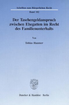 Der Taschengeldanspruch zwischen Ehegatten im Recht des Familienunterhalts