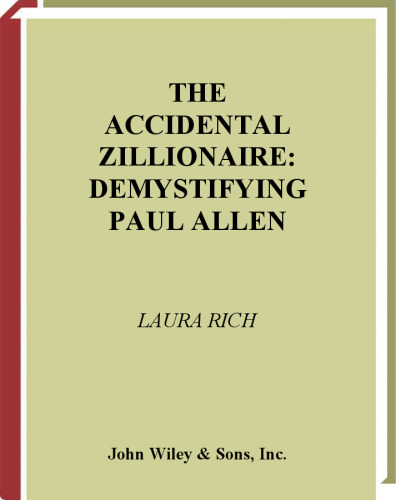 The Accidental Zillionaire: Demystifying Paul Allen