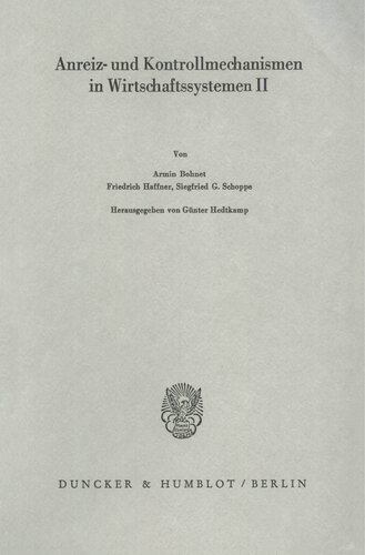 Anreiz- und Kontrollmechanismen in Wirtschaftssystemen II