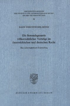 Die Bestandsgarantie völkerrechtlicher Verträge im österreichischen und deutschen Recht: Eine rechtsvergleichende Untersuchung