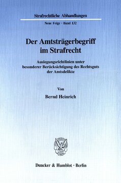 Der Amtsträgerbegriff im Strafrecht: Auslegungsrichtlinien unter besonderer Berücksichtigung des Rechtsguts der Amtsdelikte