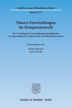 Neuere Entwicklungen im Kompetenzrecht: Zur Verteilung der Gesetzgebungszuständigkeiten zwischen Bund und Ländern nach der Föderalismusreform
