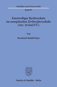 Einstweiliger Rechtsschutz im europäischen Zivilrechtsverkehr (Art. 24 EuGVÜ)
